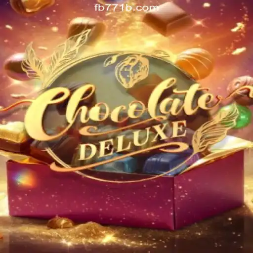 Explore the Thrilling World of ChocolateDeluxe on the 771B.COM Platform
