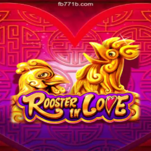 Discover the Excitement of RoosterInLove: A Premier Slot Game on 771B.COM
